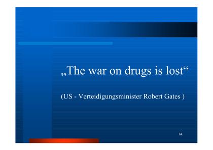 Kriminalforum der GdP 2011: Gesundheitlich und Soziale Konsequenzen einer prohibitiven Drogenkontrollpolitik - Reuter Trautmann Bericht Slide 06