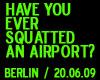 Have you ever squatted an airport?